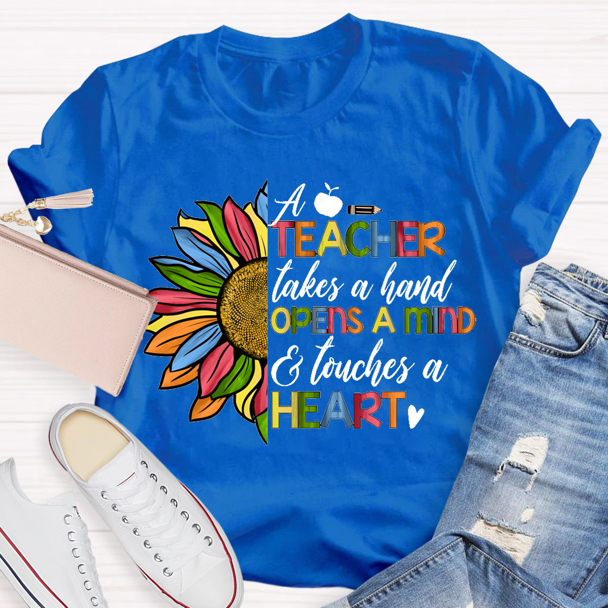 A Teacher Takes A Hand Opens A Mind Heart Touches A Heart Teacher T-Shirt