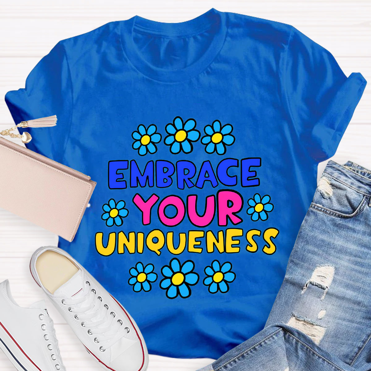 Embrace Your Uniqueness T-Shirt