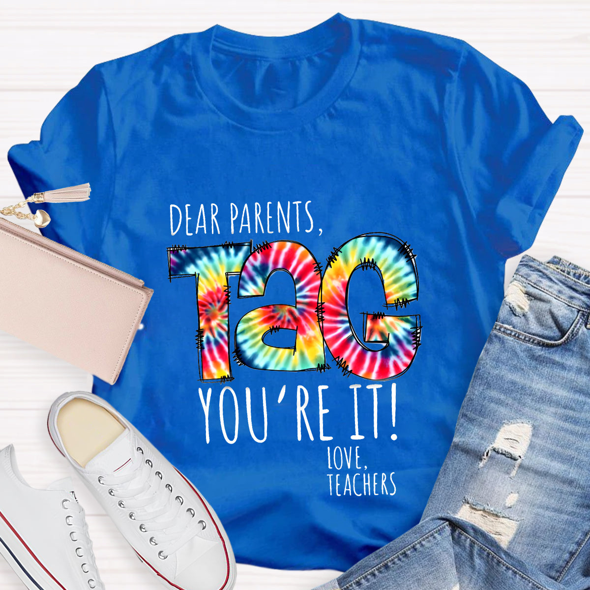 Dear Parents Tag You're It T-Shirt