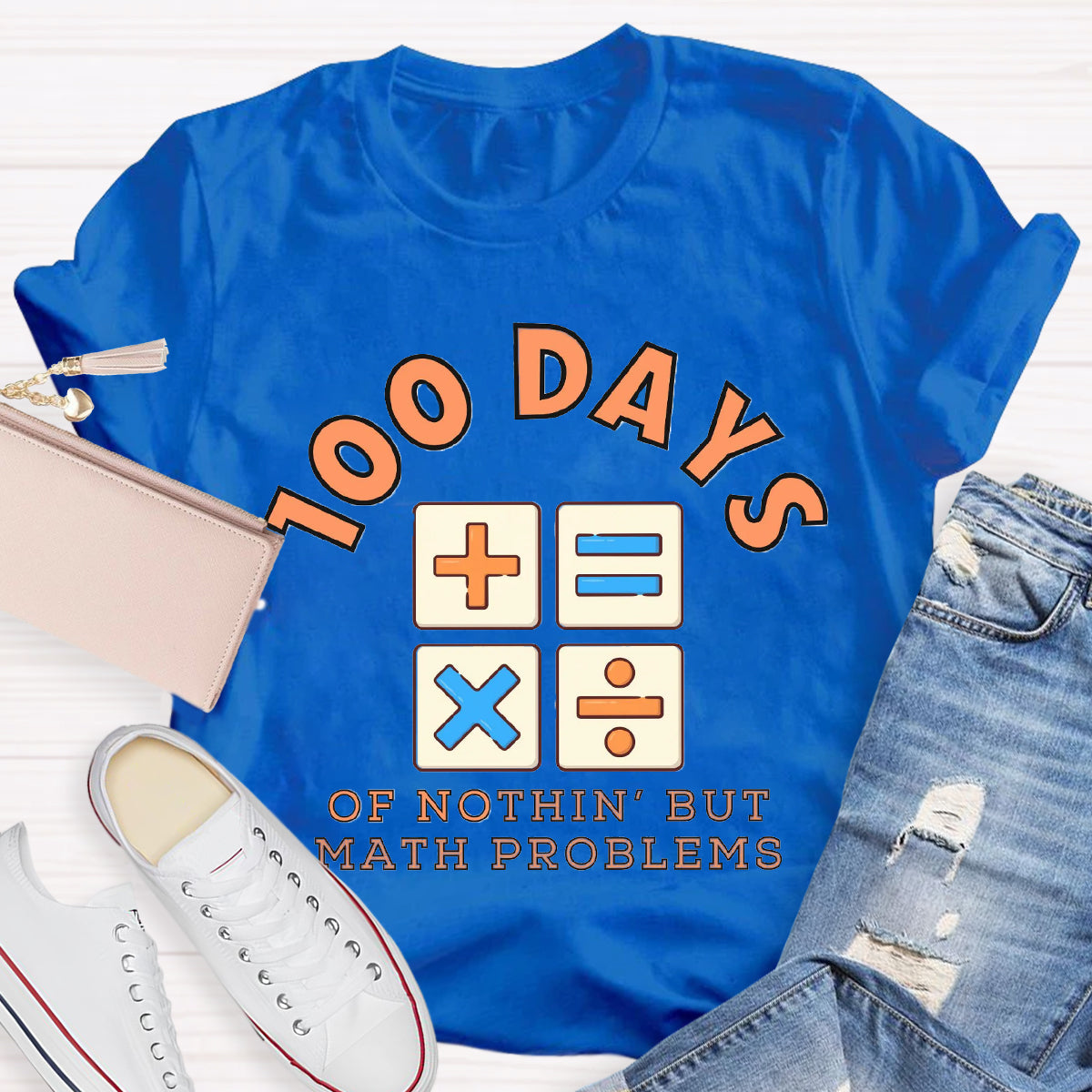 100 Days Of Nothing But Math Problem Teacher T-Shirt