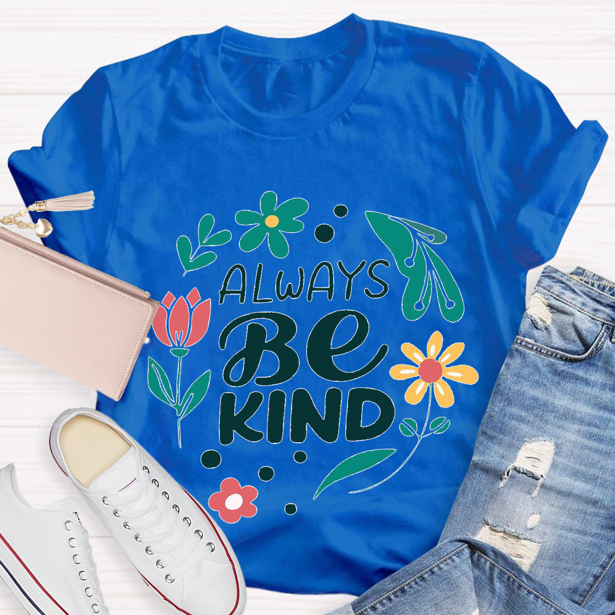 Always Be Kind Teacher T-Shirt