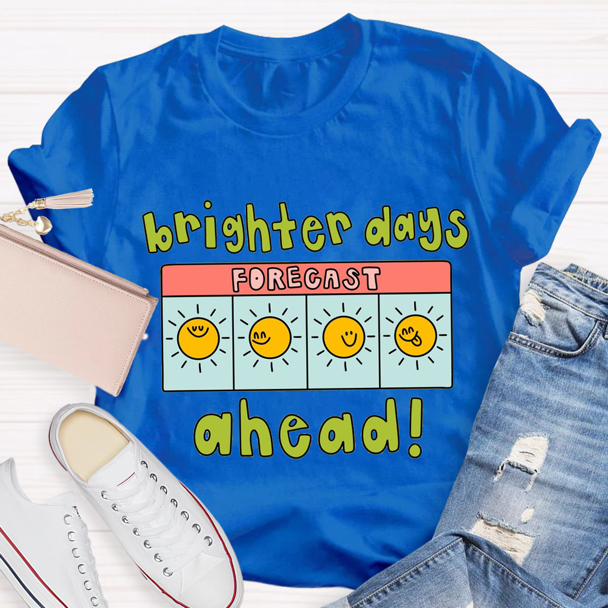 Brighter Days Ahead Teacher T-Shirt