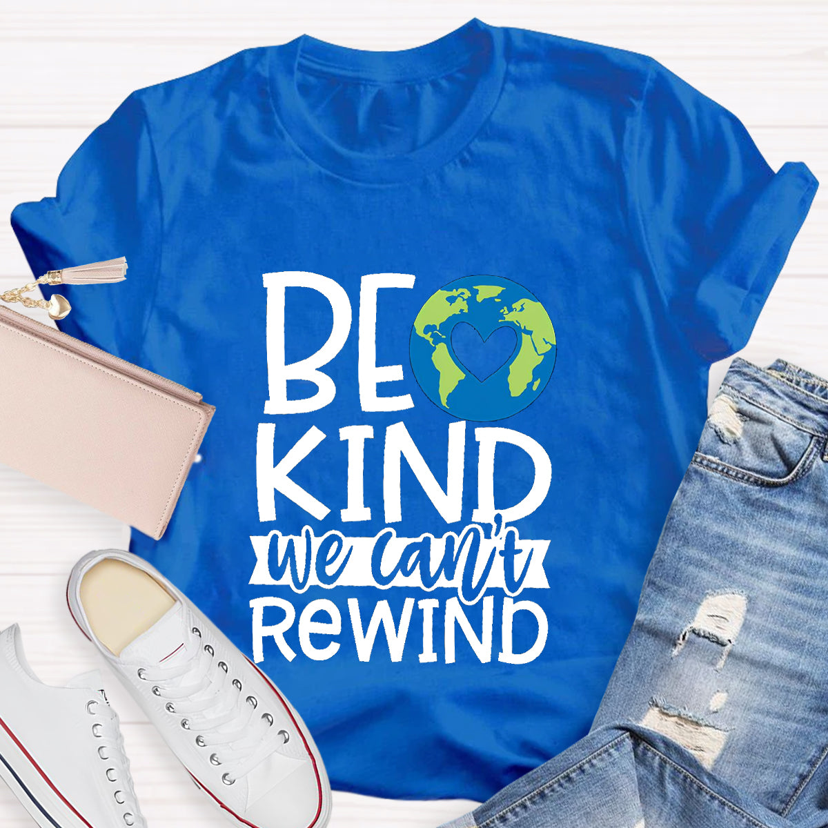 Be Kind, We Can't Rewind Take Care Of The Earth T-Shirt