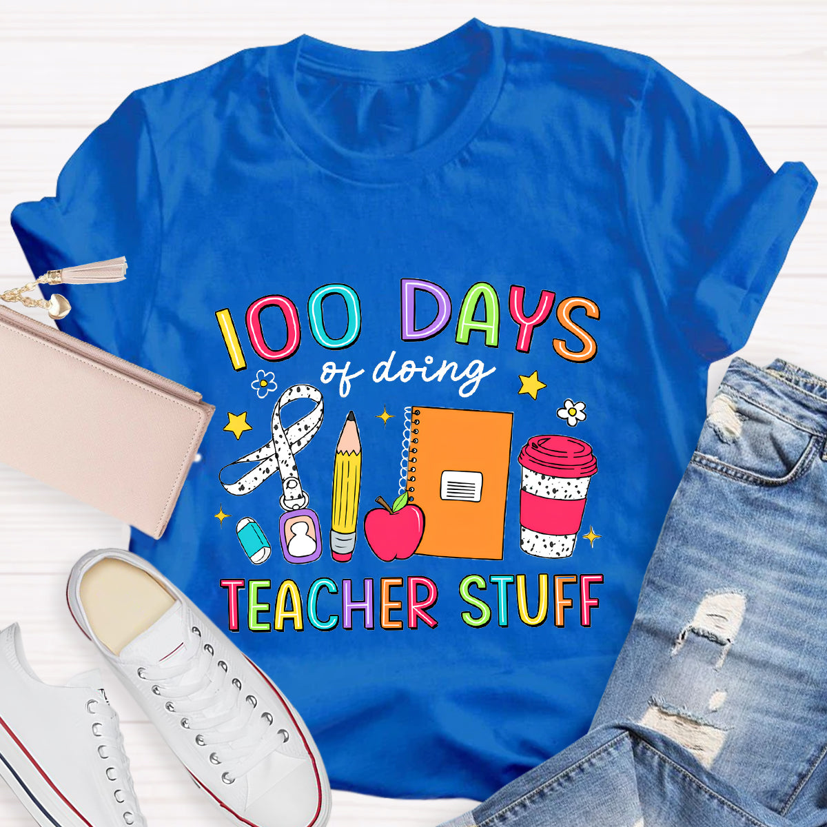 100 Days Of Doing Teacher Stuff T-Shirt