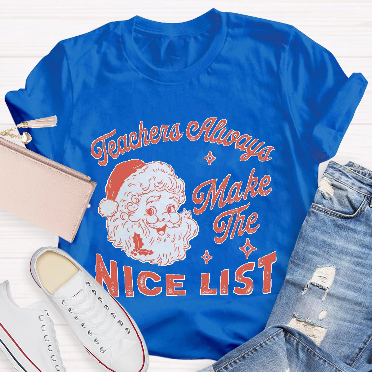 Teachers Always Make The Nice List Santa Claus Team Holiday T-Shirt