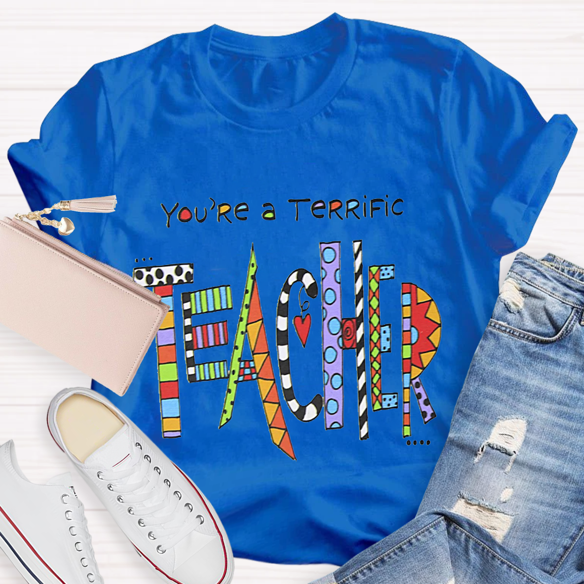 You Are A Terrific Teacher T-Shirt