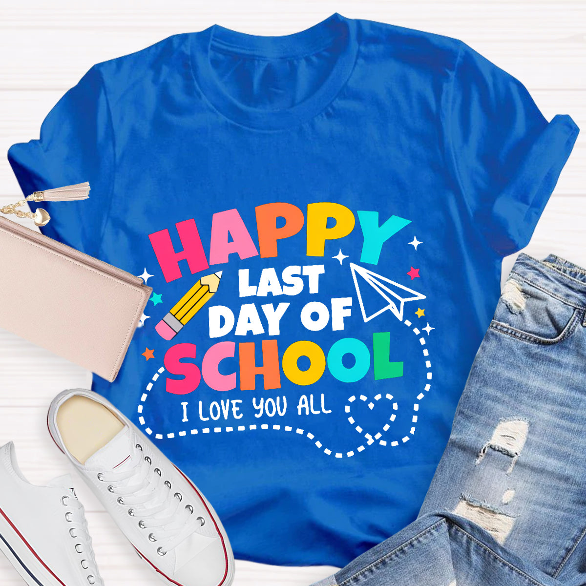 Happy Last Day School I Love You All T-Shirt