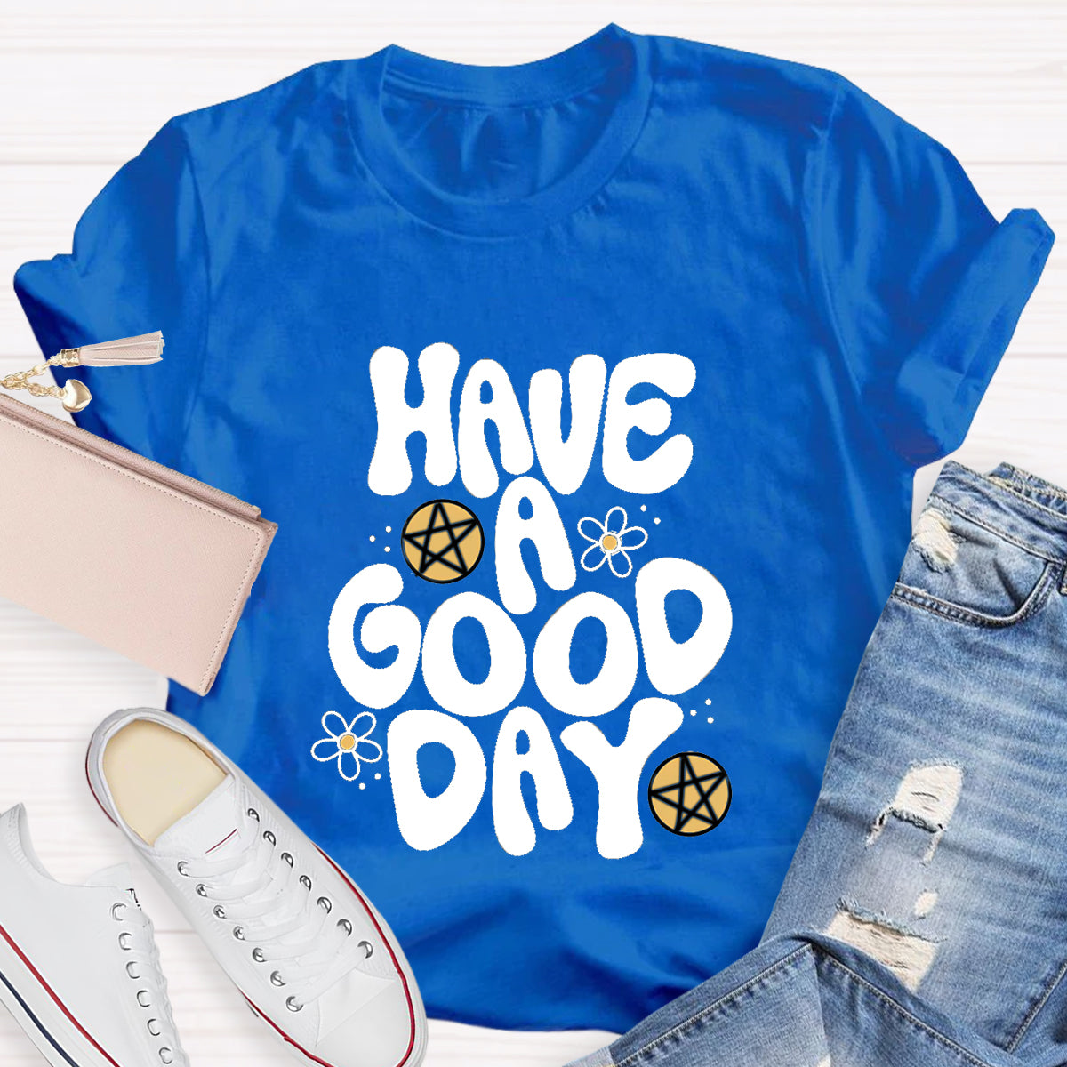 Have A Good Day Teacher T-Shirt