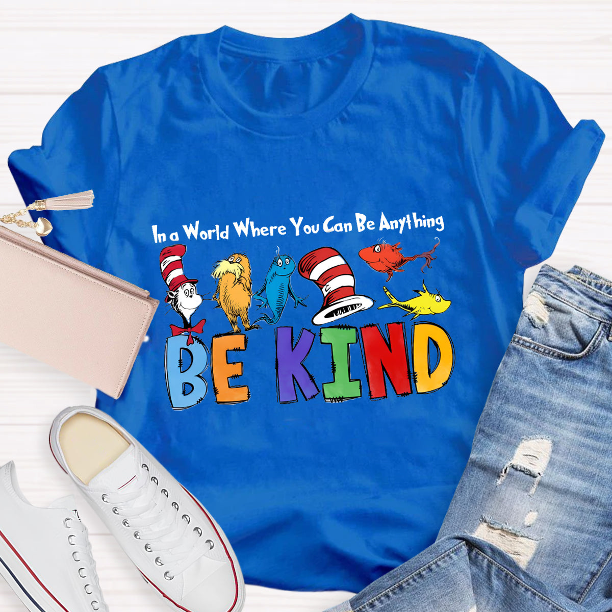 In A World Where You Can Be Anything Be Kind Children's Books T-Shirt