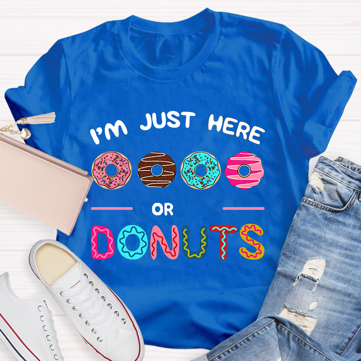 I'm Just Here for the Donuts T-Shirt