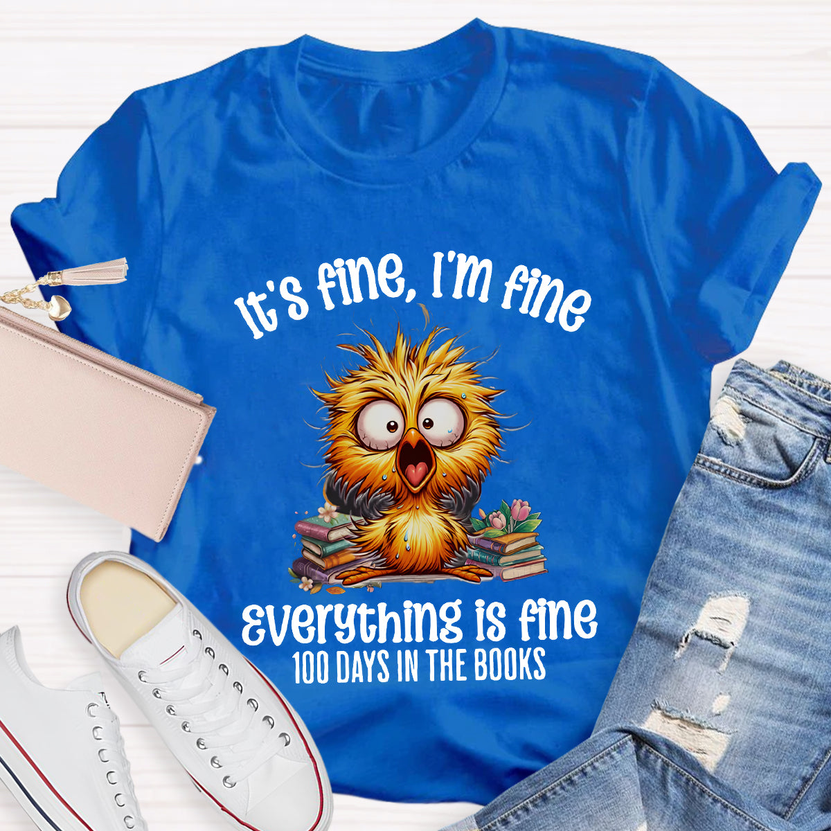 It'S Fine I'M Fine Everything Is Fine 100 Days In The Books T-Shirt