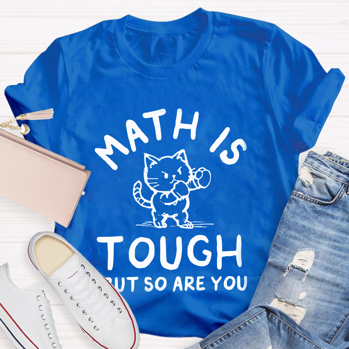 Math Is Tough But So Are You Cute Cat T-Shirt