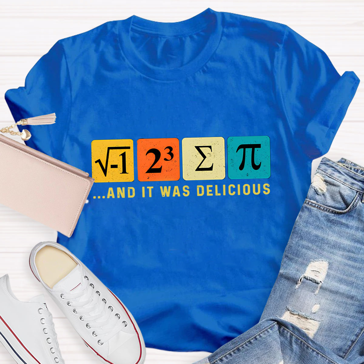 I Ate Some Pie And It Was Delicious Math Teacher T-Shirt