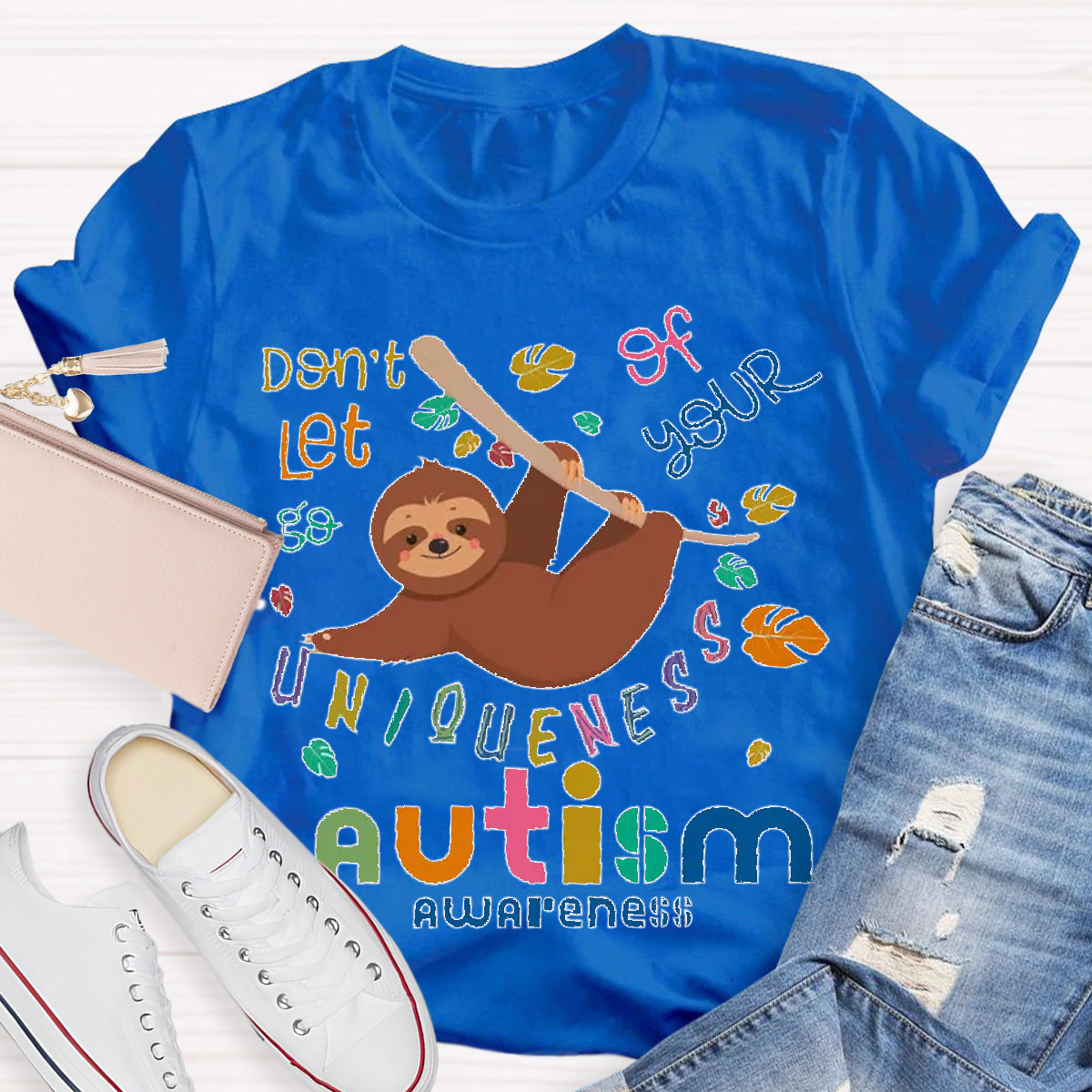 Autism Awareness Sloth Don't Let Go Of Your Uniqueness Teacher T-Shirt