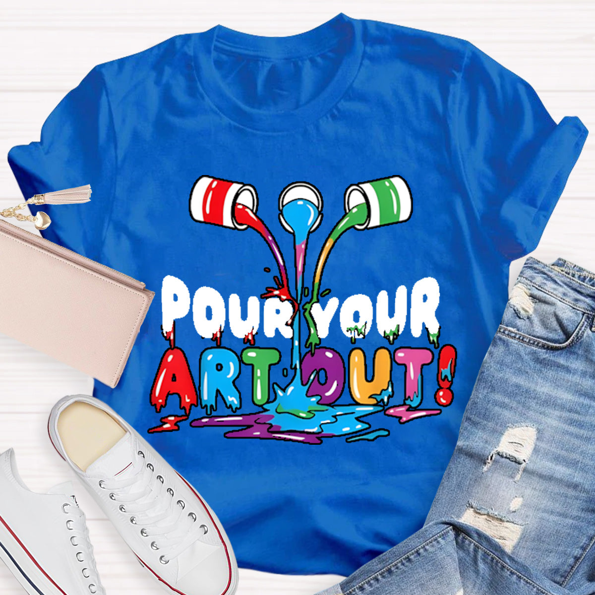 Pour Your Art Out Art Teacher T-Shirt