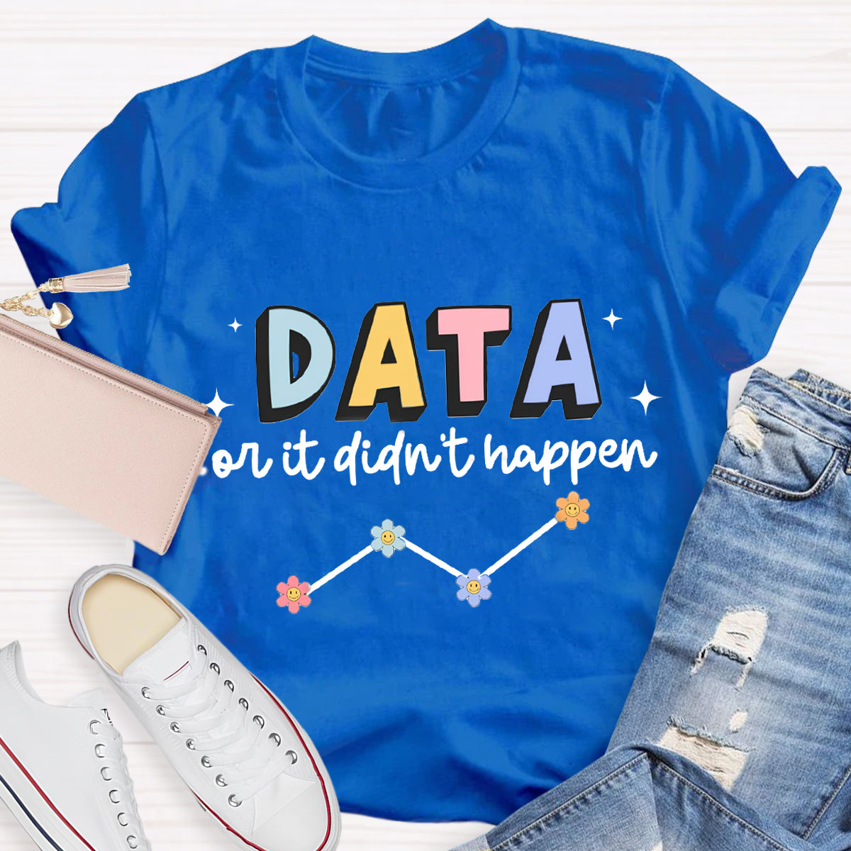 Data or It Didn't Happen Behavior Analyst T-Shirt