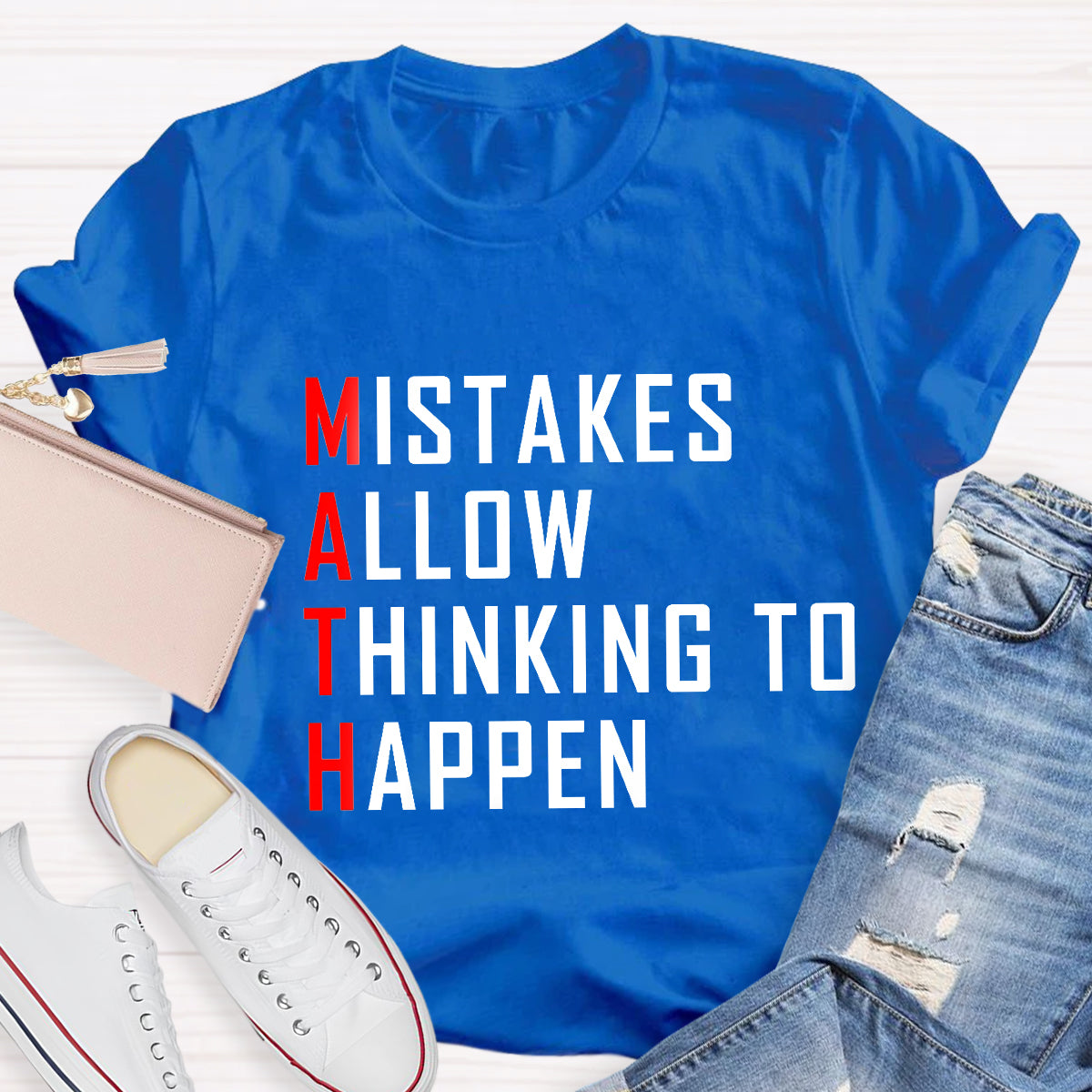 Mistakes Allow Thinking to Happen Math Teacher T-Shirt