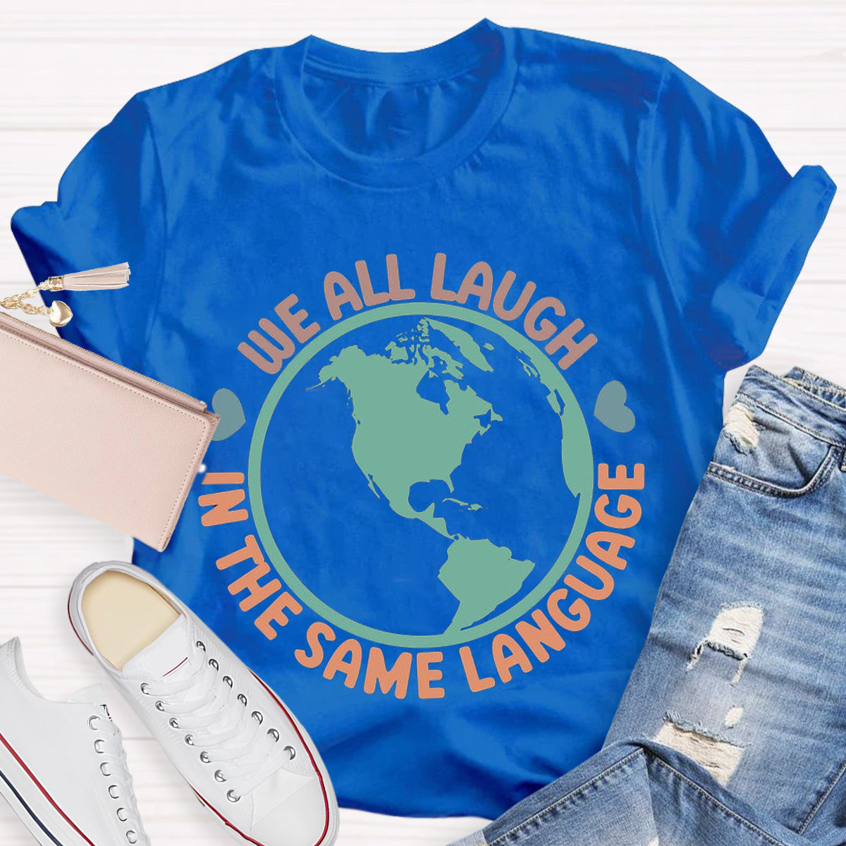 Teacher We All Laugh in the Same Language ESL Teacher T-Shirt