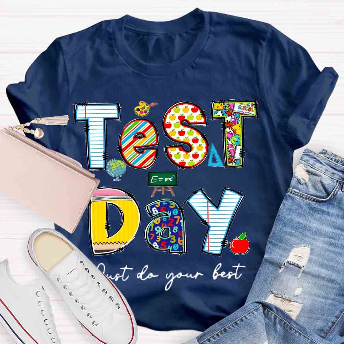 Just Do Your Best Test Day T-Shirt