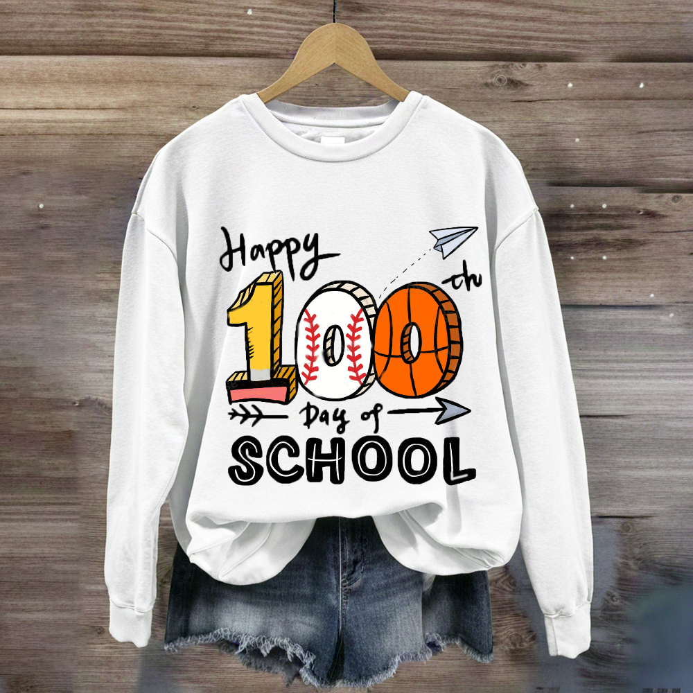 Happy 100th Days of School Sweatshirt