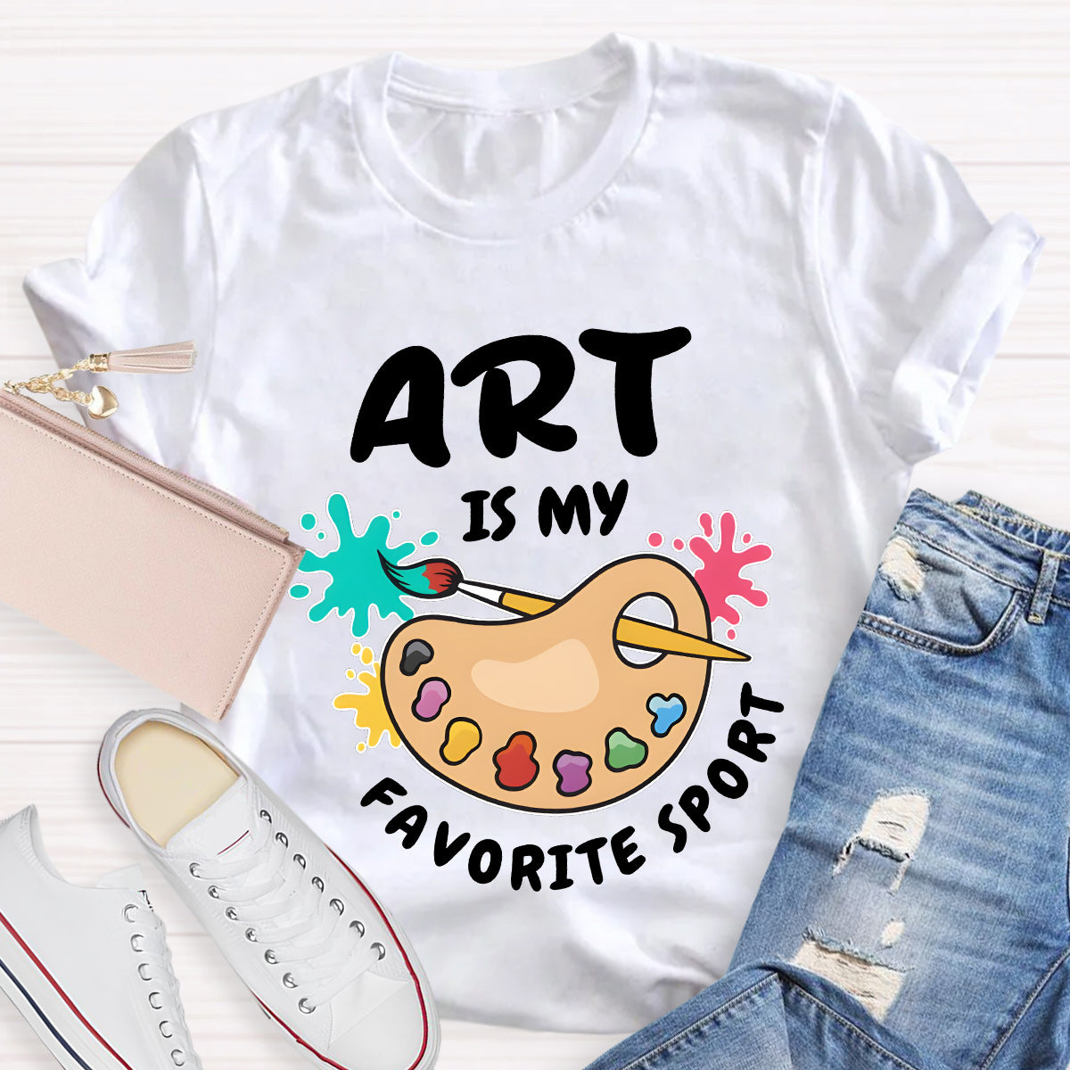 Art Is My Favorite Sport Teacher T-Shirt
