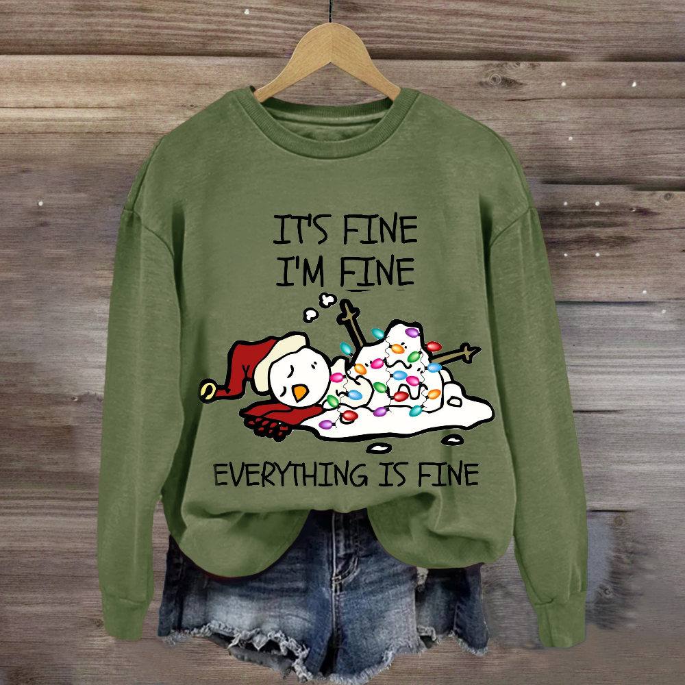 It's Fine I'm Fine Melting Snowman Sweatshirt