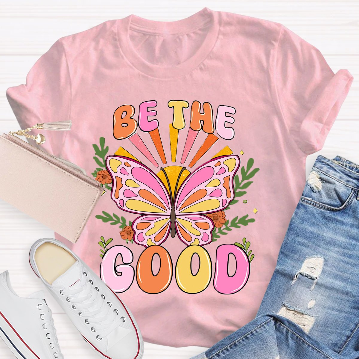 Be The Good Butterfly  T-Shirt