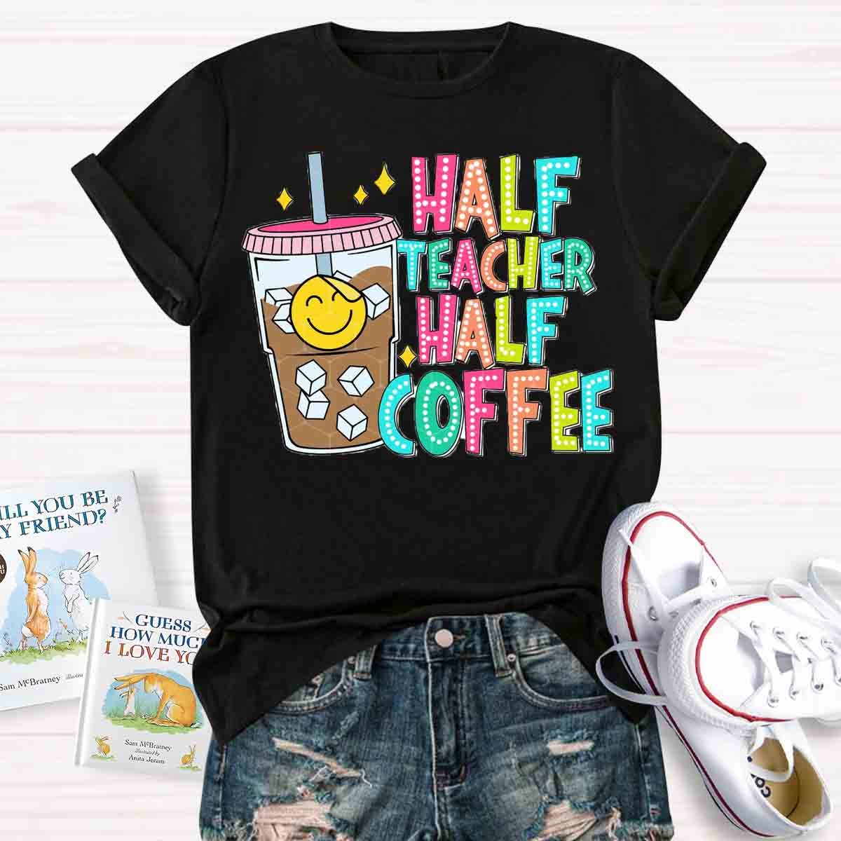 Half Teacher Half Coffee Teacher Dot Style Shirt