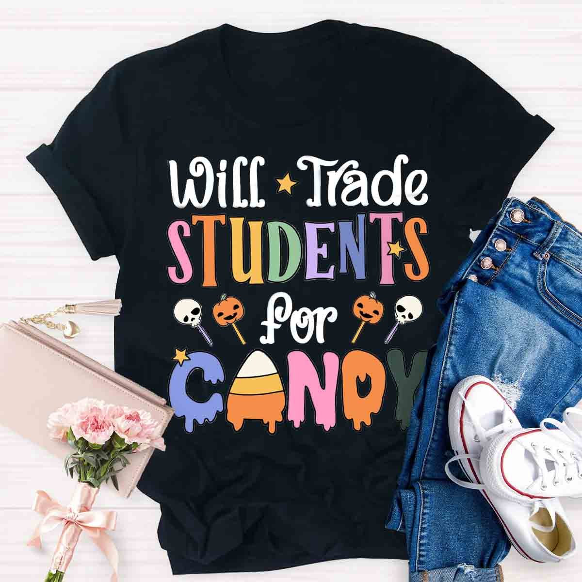 Will Trade Students For Candy Teacher Halloween Shirt