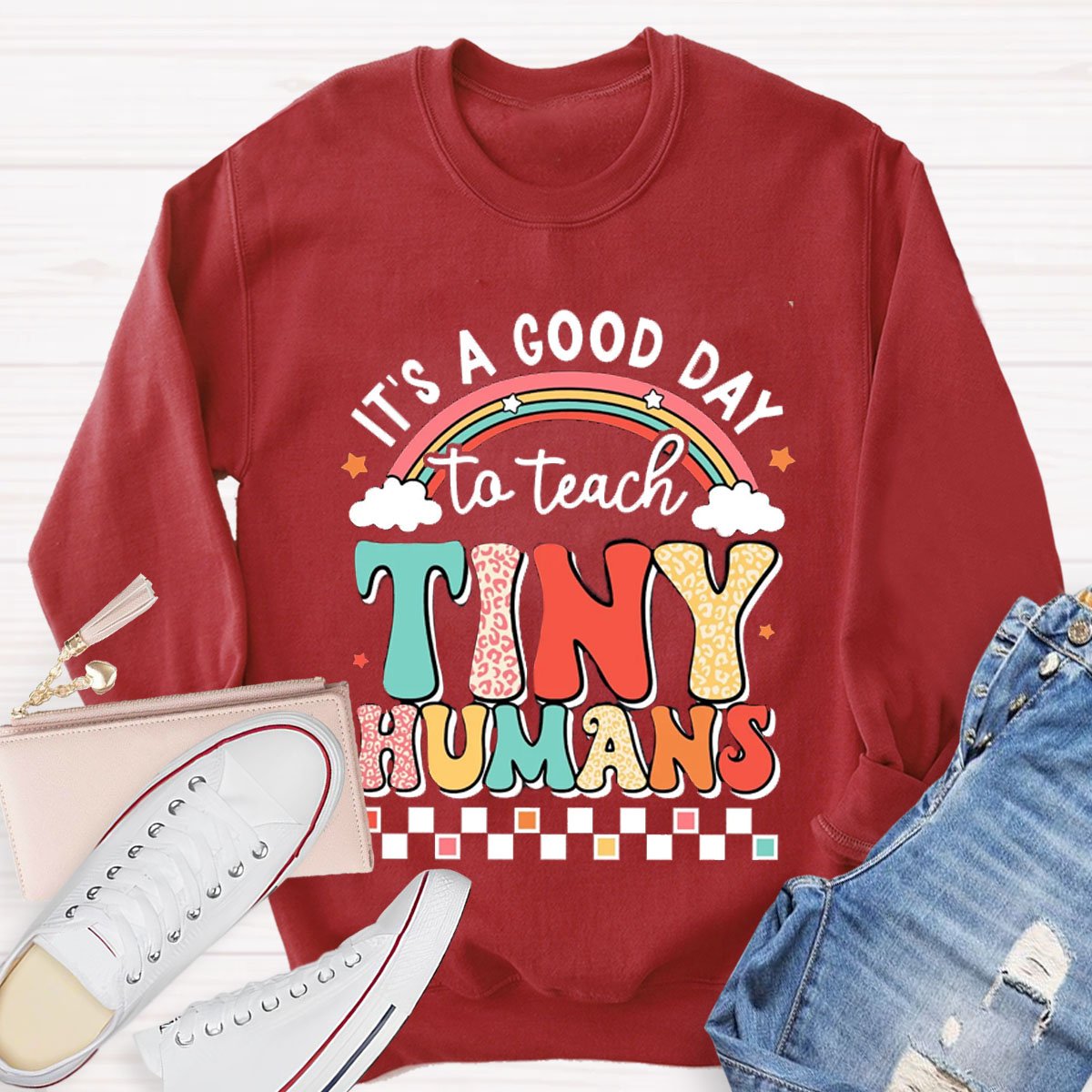 It's A Good Day To Teach Tiny Humans Rainbow Sweatshirt