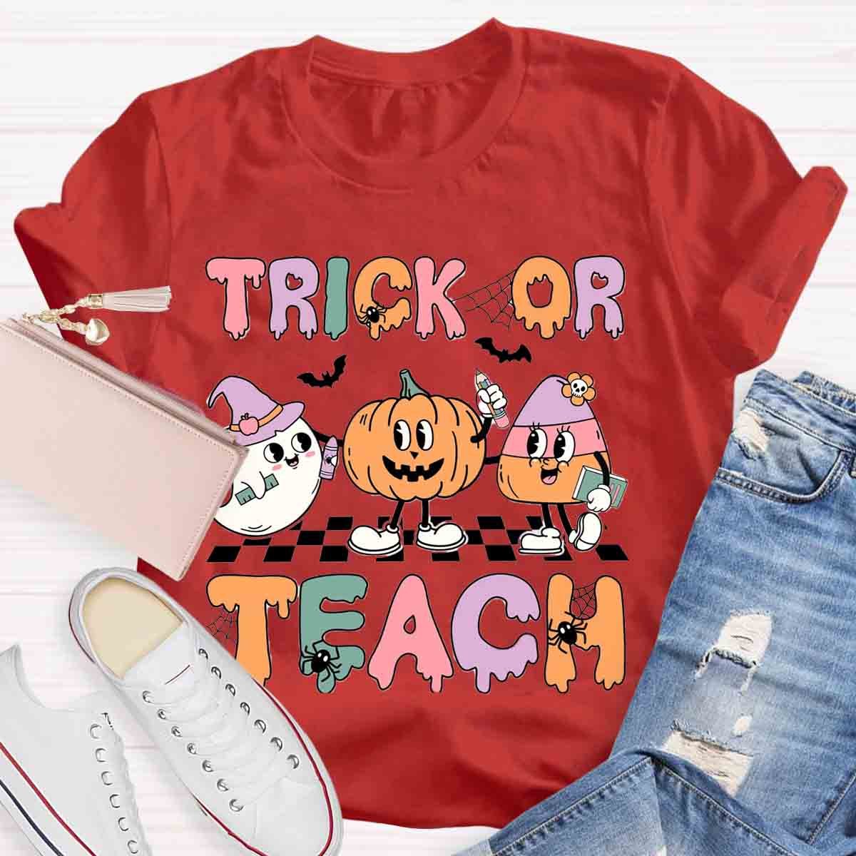 Trick Or Teach Teacher Halloween Shirt