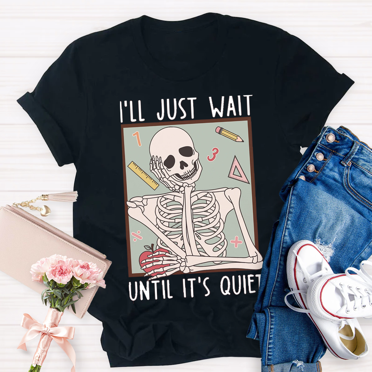 I'll Just Wait Until It's Quiet Funny Halloween Teacher Shirt