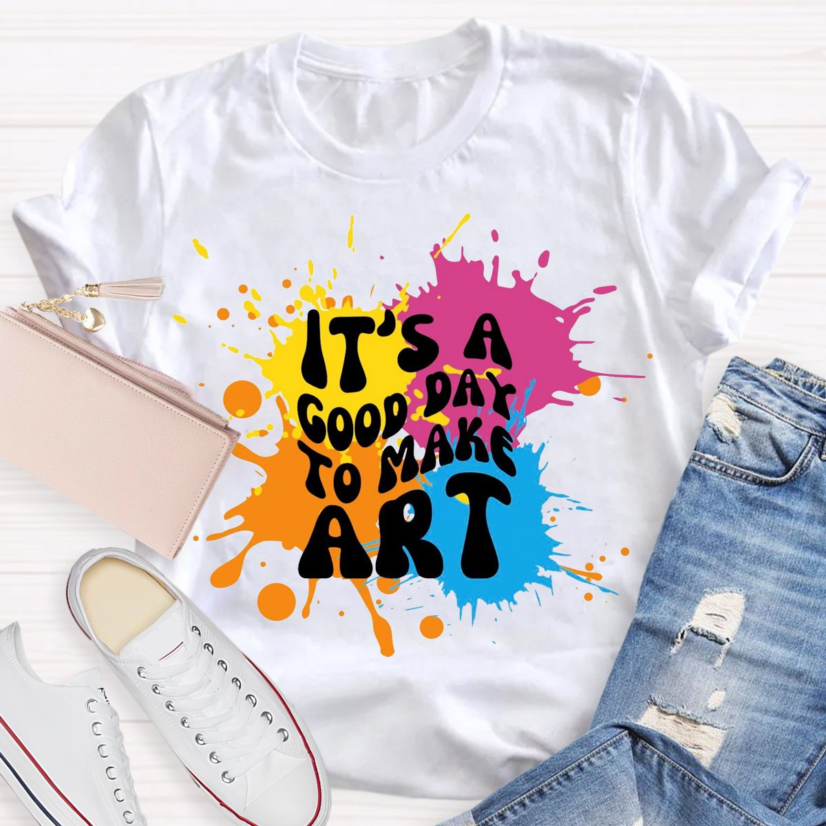 It's a Good Day To Make Art Art Teacher Art Student Art Classroom T-Shirt