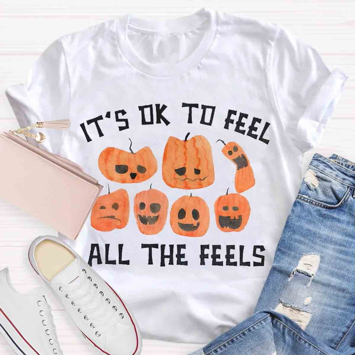 It's Ok To Feel all the Feels Halloween Shirt