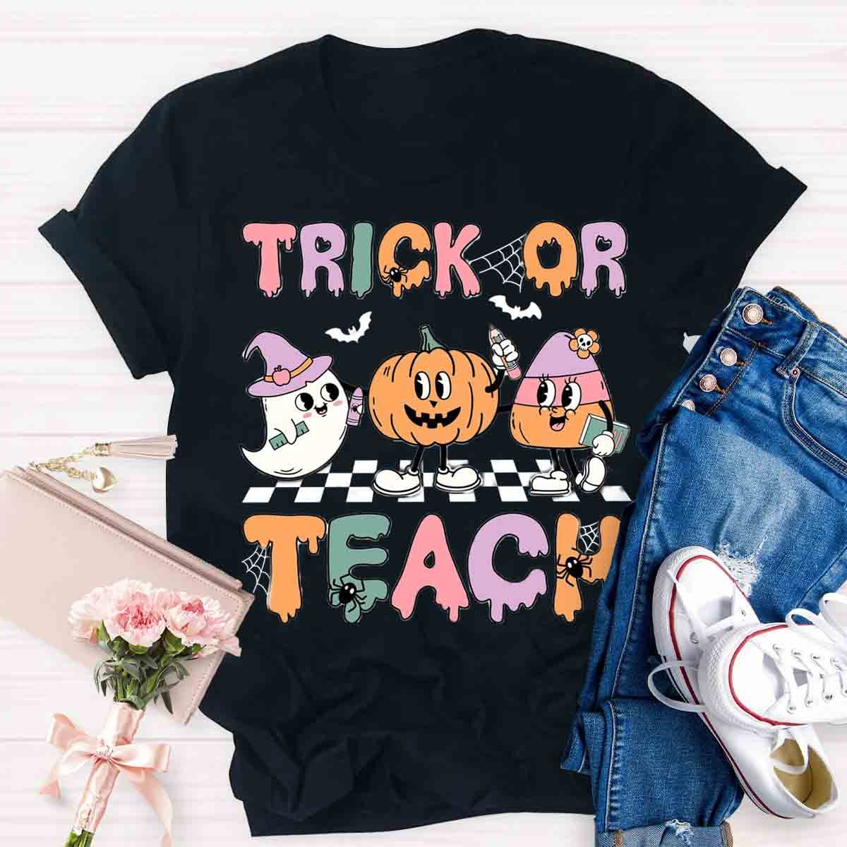 Trick Or Teach Teacher Halloween Shirt