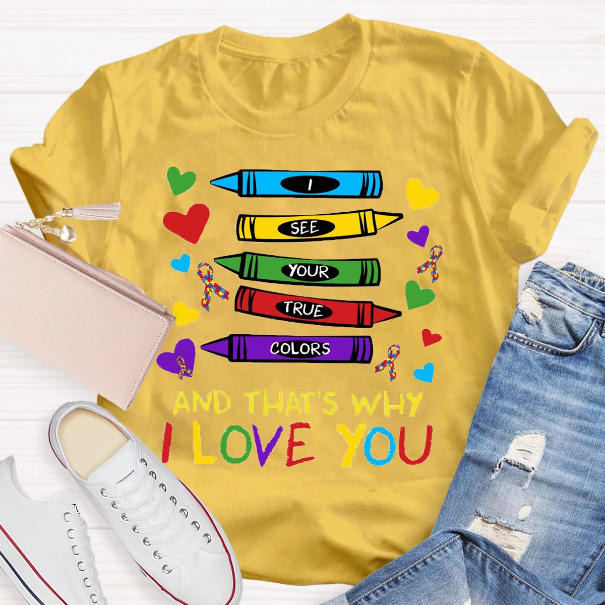 I See Your True Colors And That's Why I Love You Art Teacher T-Shirt