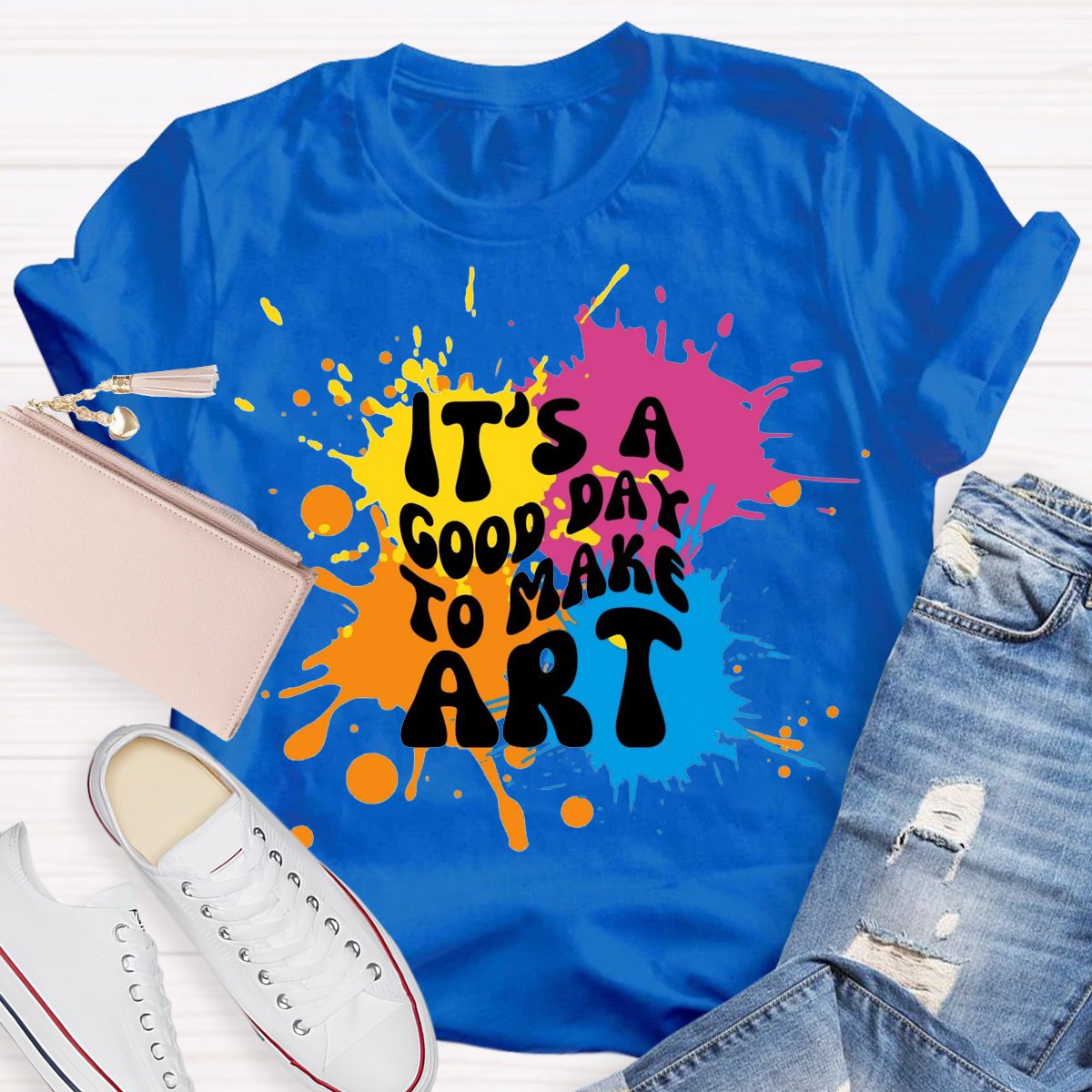 It's a Good Day To Make Art Art Teacher Art Student Art Classroom T-Shirt