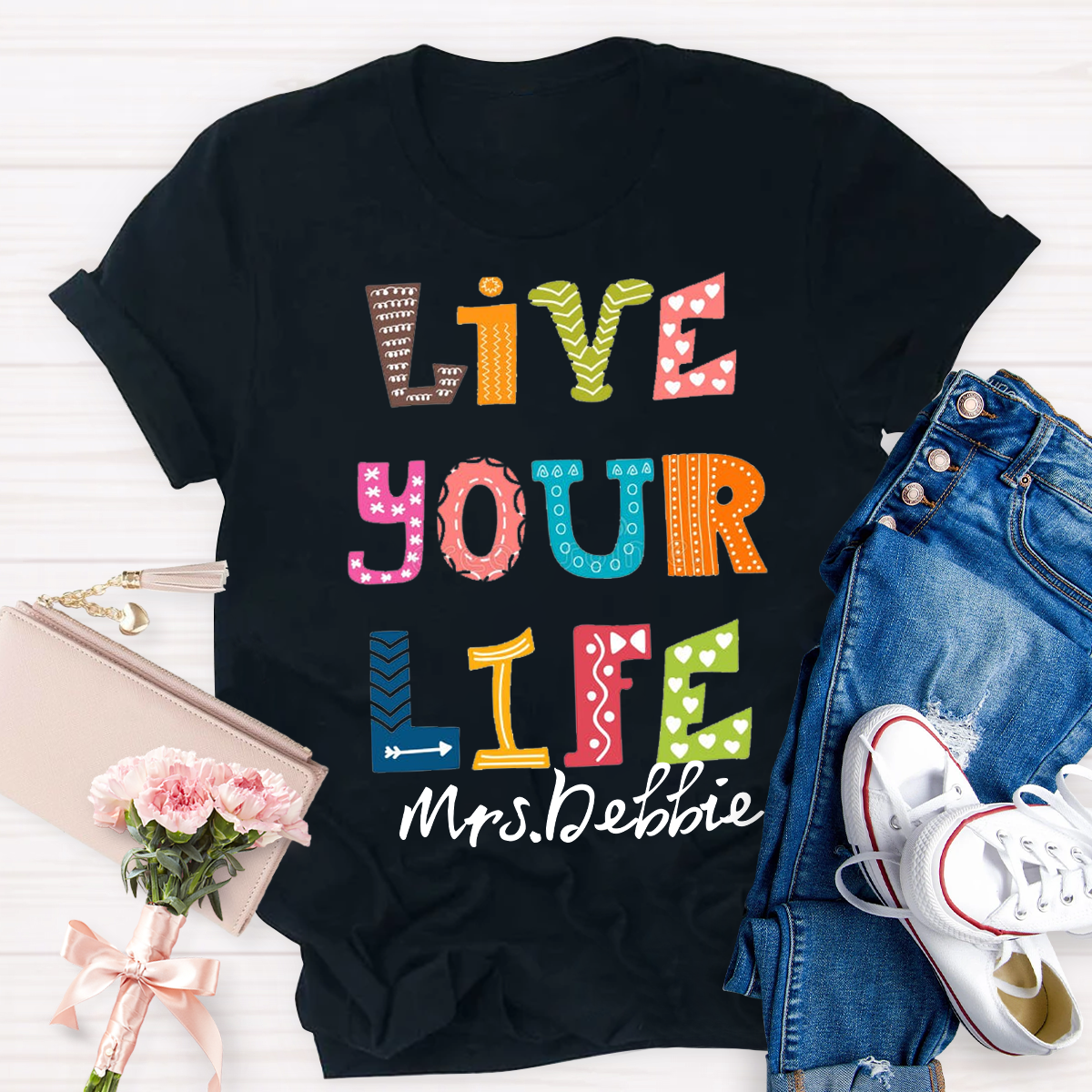 Personalized Name Live Your Life T-Shirt