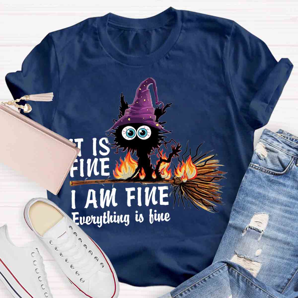 It is Fine I am Fine Halloween Mood Burnt Witch Cat Teacher T-Shirt