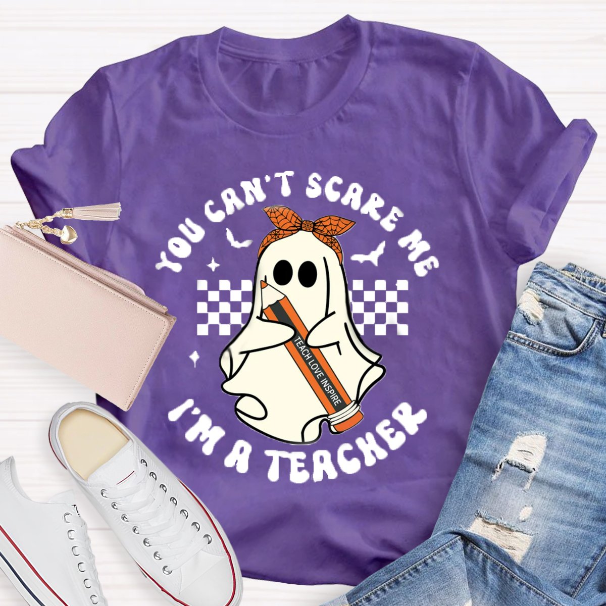 You Can't Scare Me I'm A Teacher Halloween Shirt