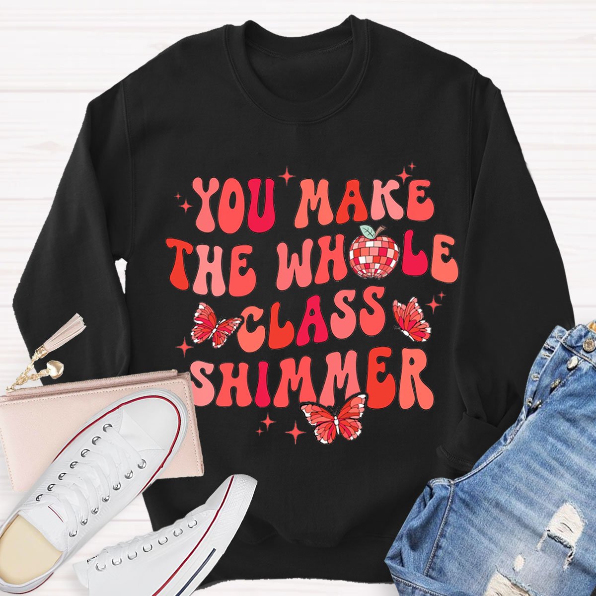 You Make The Whole Class Shimmer Sweatshirt