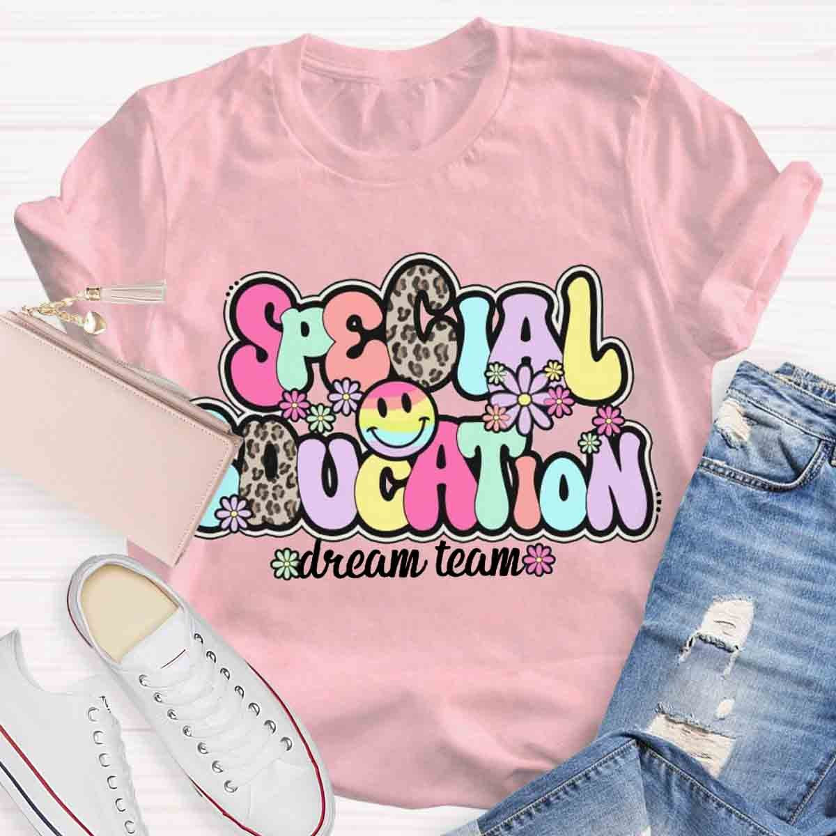 Special Education Dream Team Teacher T-Shirt