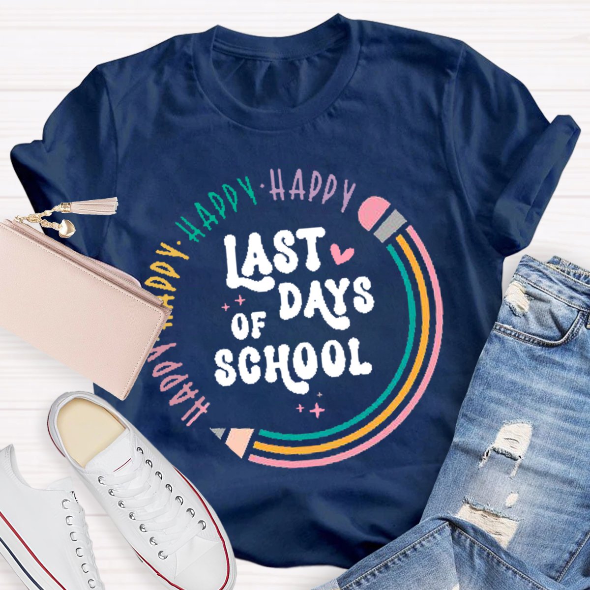 Happy Last Day Of School Teacher T-Shirt