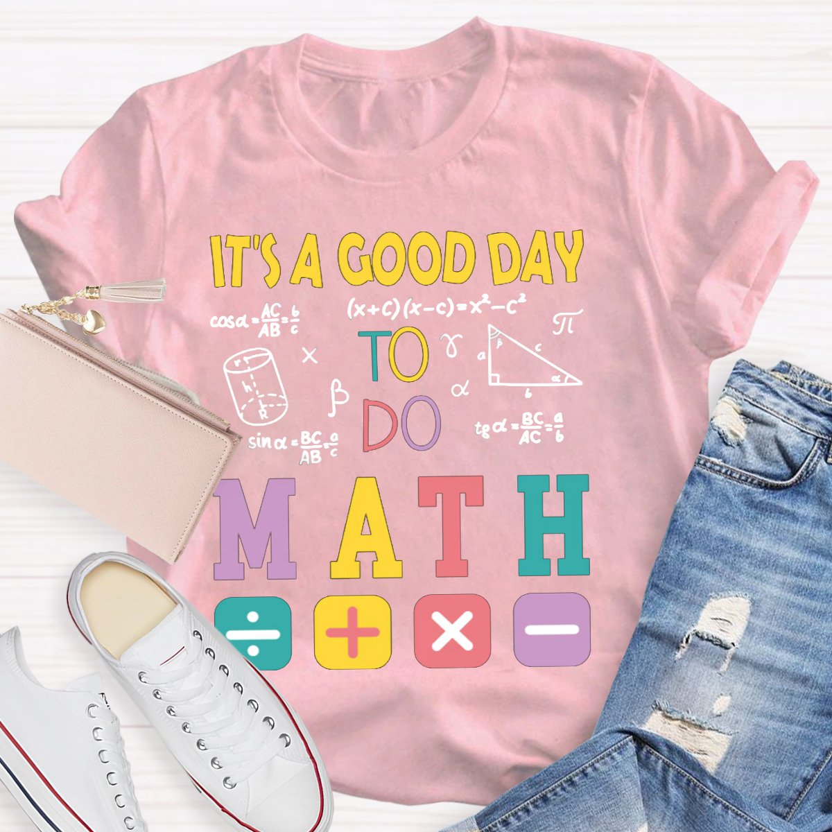 It's A Good Day To Do Math Back To School T-Shirt