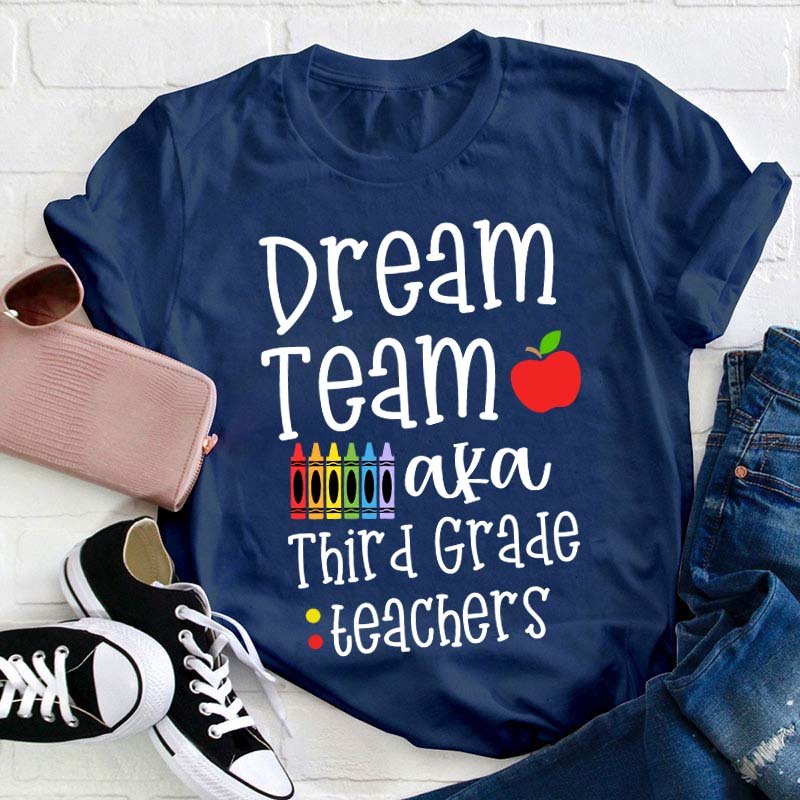 Personalized Grade Dream Team Aka Teachers Teacher T-Shirt