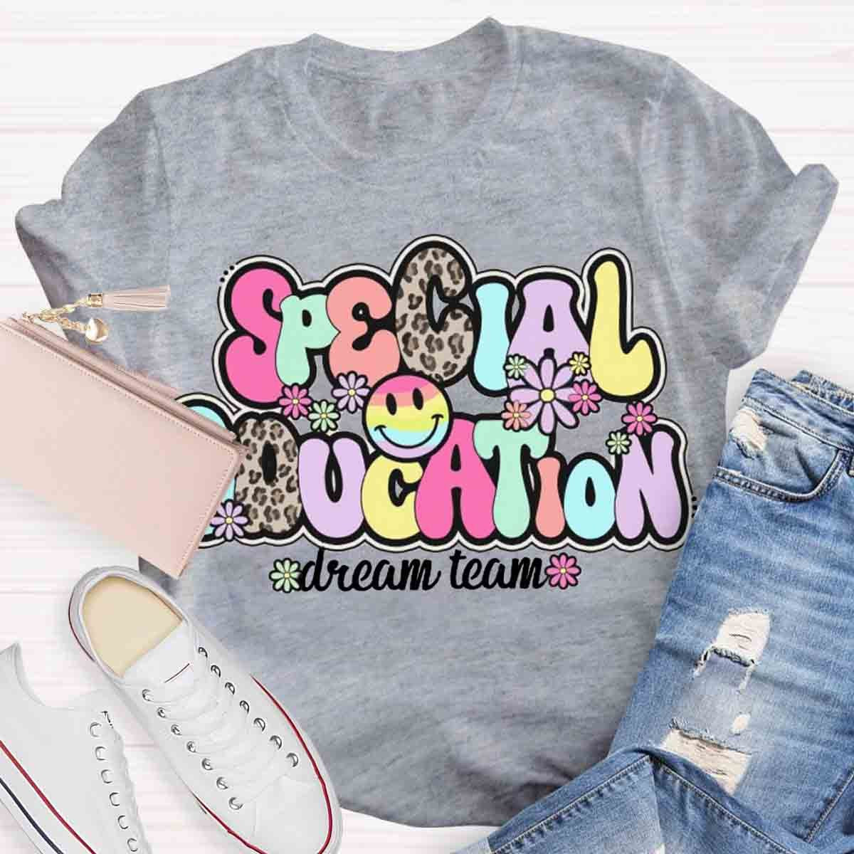 Special Education Dream Team Teacher T-Shirt