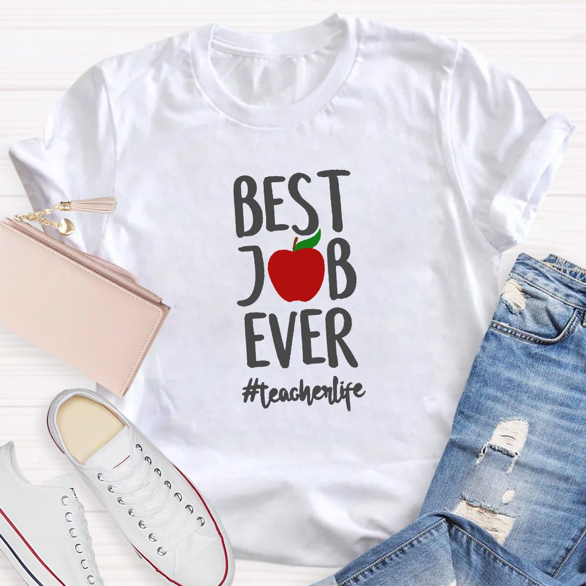 Best Job Ever Teacher Life Teacher's Shirt