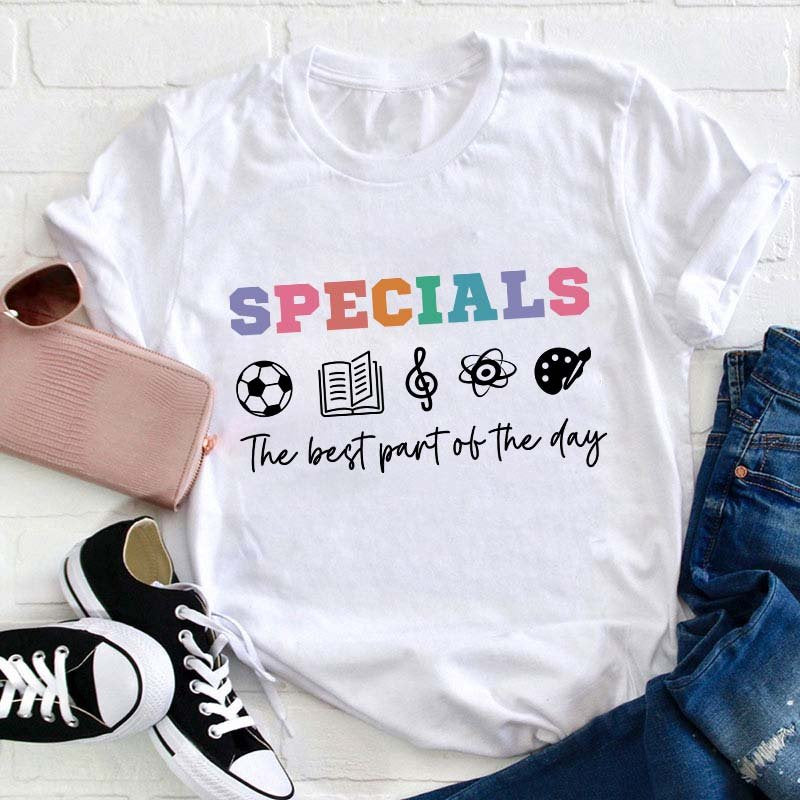 Specials The Best Part Of The Day Teacher T-Shirt