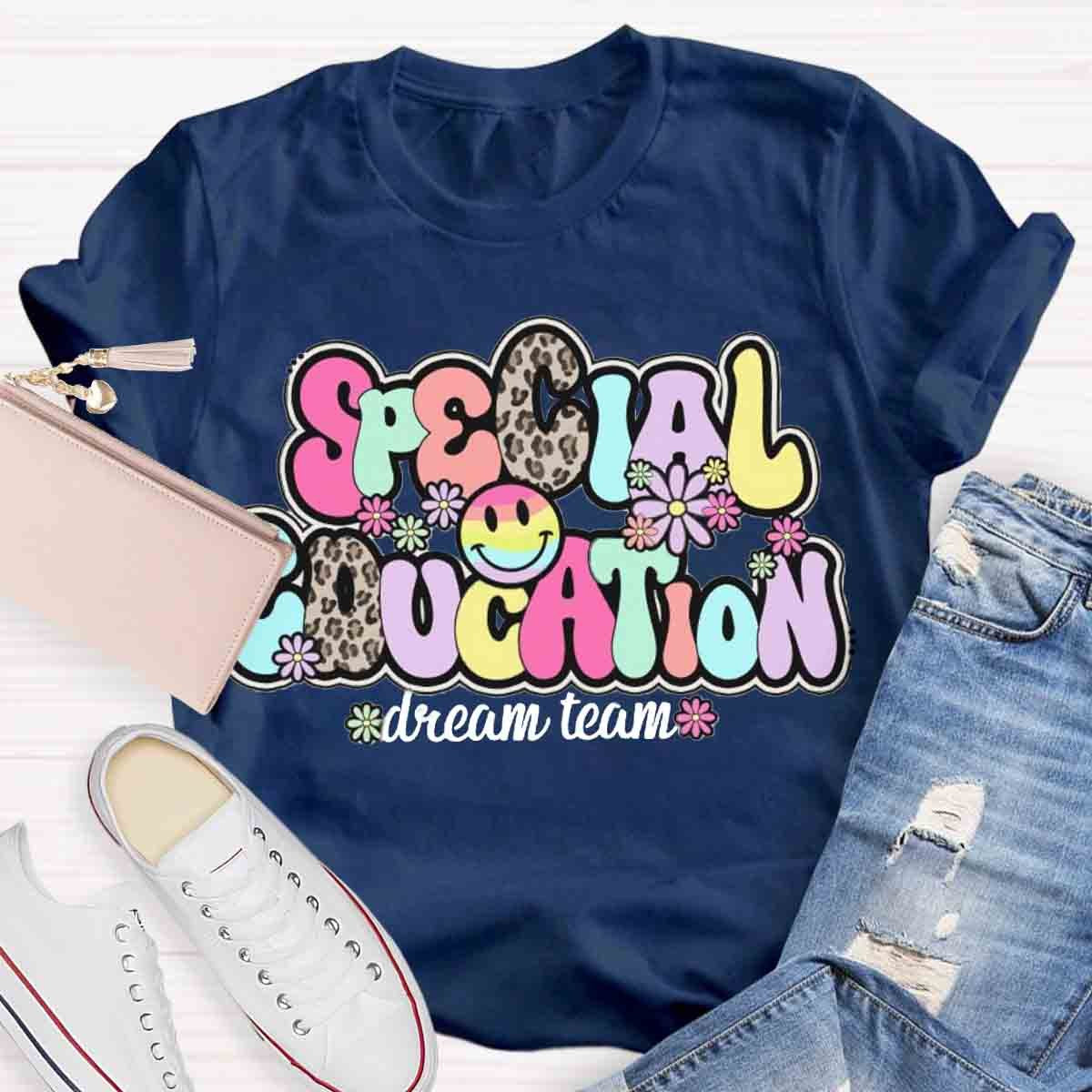 Special Education Dream Team Teacher T-Shirt