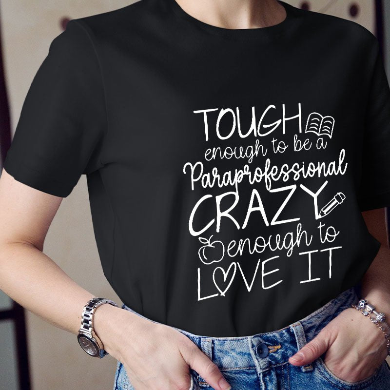 Personalized Tough Enough To Be A Paraprofessional Teacher T-Shirt